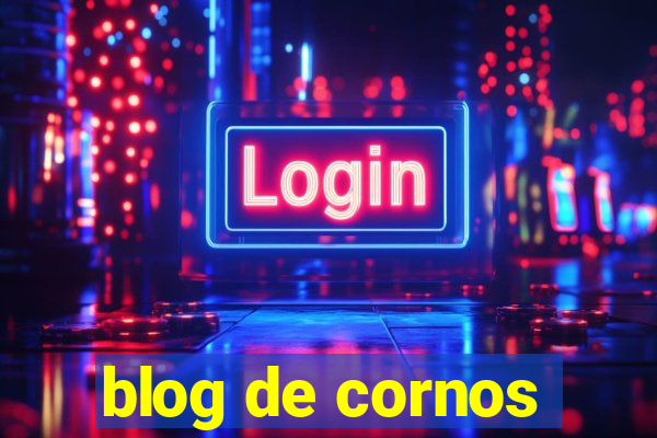 blog de cornos